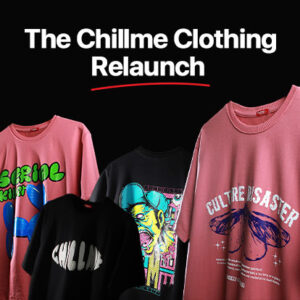 Chillme Clothing Relaunch
