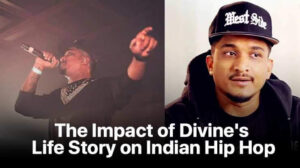 The-Impact-of-Divines-Life-Story-on-Indian-Hip-Hop