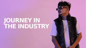 Journey in the industry