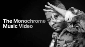 The Monochrome Music Video (1)