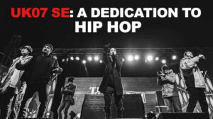 UK07 SE: A Dedication to Hip Hop