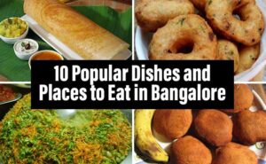 10-Popular-Dishes-and-Places-to-Eat  in bangalore