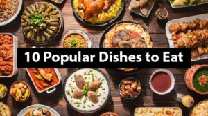 10-Popular-Dishes-to-Eat